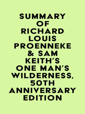 cover image of Summary of Richard Louis Proenneke & Sam Keith's One Man's Wilderness, 50th Anniversary Edition